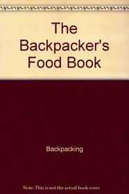 The backpacker's food book (A Fireside book)