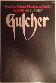 Gulcher: Post-Rock Cultural Pluralism in America (1649-1980)
