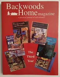 Backwoods Home Magazine: The Third Year