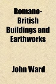 Romano-British Buildings and Earthworks