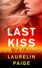 Last Kiss: A Novel (A First and Last Novel)