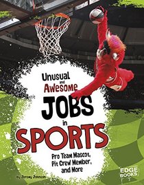 Unusual and Awesome Jobs in Sports: Pro Team Mascot, Pit Crew Member, and More (You Get Paid for THAT?)