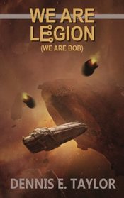 We Are Legion (We Are Bob) (Bobiverse) (Volume 1)