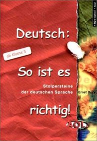 Deutsch - So ist es richtig.