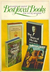 Reader's Digest Best Loved Books for Young Readers: Vol 5: Robinson Crusoe / The Story of Helen Keller / The Jungle Book / The Great Impersonation
