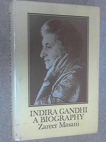 Indira Gandhi: A biography