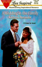 A Wedding in the Family (Love Inspired, No 42)