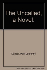 The Uncalled, a Novel.