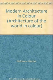 Modern Architecture in Colour (Architecture of the World in Colour)