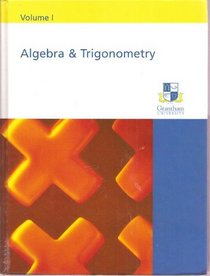 Algebra and Trigonomety, Volume 1, with Chapter Test Prep Video CD (Taken From: Algebra & Trigonometry, 3rd Edition By Robert Blitzer (Prepared for Grantham University)