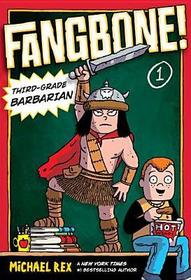 Fangbone! Third-Grade Barbarian (Fangbone, Bk 1)