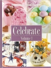 Better Home and Gardens Celebrate: Volume 1
