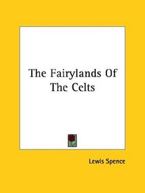 The Fairylands of the Celts