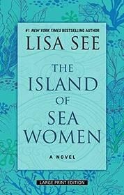 The Island of Sea Women (Large Print)