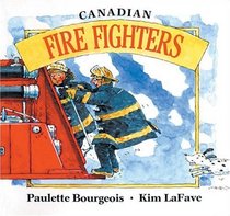 Canadian Fire Fighters (In My Neighbourhood)