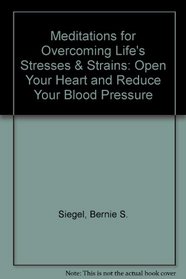 Meditations for Overcoming Life's Stresses and Strains