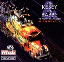 The Merry Pranksters: Acid Test Volume 1 (King Mob Spoken Word CDs)