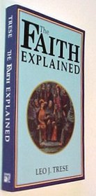 The Faith Explained