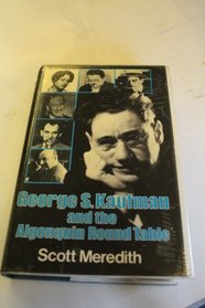 George S.Kaufman and the Algonquin Round Table