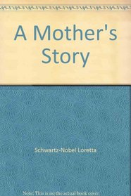 A Mother's Story