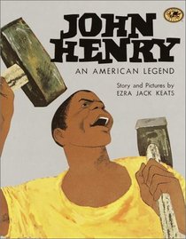 John Henry:  An American Legend