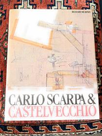 Carlo Scarpa and the Castelvecchio