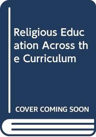 Religious Education Across the Curriculum