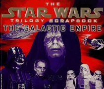 The Star Wars Trilogy Scrapbook: The Galactic Empire (Star Wars Trilogy Scrapbook)