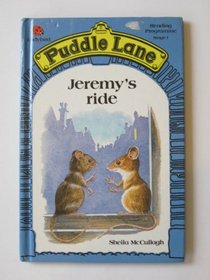 Jeremy's Ride (Puddle Lane Reading Program Stage 1)