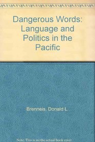 Dangerous Words: Language and Politics in the Pacific