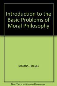 An Introduction to the Basic Problems of Moral Philosophy