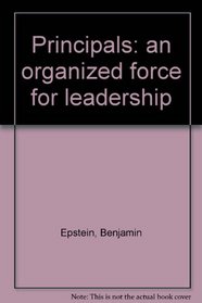 Principals: an organized force for leadership