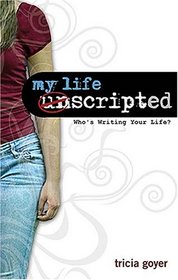 My Life Unscripted: Who's Writing Your Life?