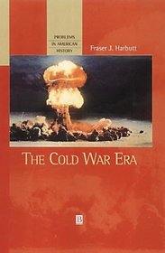 The Cold War Era (Problems in American History (Paper))