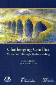 Challenging Conflict: Mediation Through Understanding