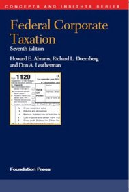 Federal Corporate Taxation (Concepts & Insights)