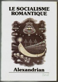 Le socialisme romantique (French Edition)