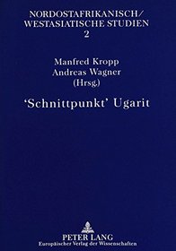Schnittpunkt Ugarit (Nordostafrikanisch/Westasiatische Studien,) (German Edition)