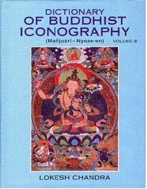 Dictionary of Buddhist Iconography, Vol. 8 (Pt. 8)