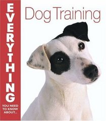 Dog Training (Everything You Need to Know About...)