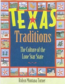 Texas Traditions: The Culture of the Lone Star State