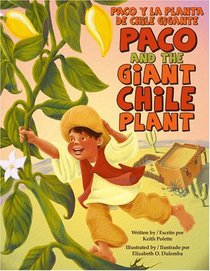Paco and the Giant Chile Plant/Paco y la planta de chile gigante (Bilingual English/Spanish)