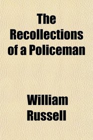 The Recollections of a Policeman