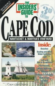 The Insiders' Guide to Cape Cod, Nantucket, and Martha's Vineyard--3rd Edition