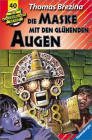 Die Knickerbocker-Bande, Bd.40, Die Maske mit glhenden Augen, Neuausgabe