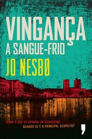 Vinganca a Sangue-Frio (Nemesis) (Harry Hole, Bk 4) (Portuguese Edition)