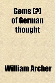 Gems (?) of German thought