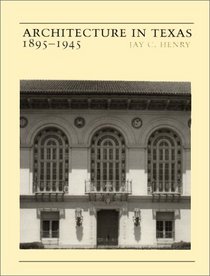 Architecture in Texas 1895-1945
