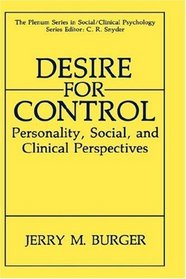 Desire for Control: Personality, Social, and Clinical Perspectives