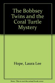 Bobbsey Twins 72: The Coral Turtle Mystery GB (Bobbsey Twins)